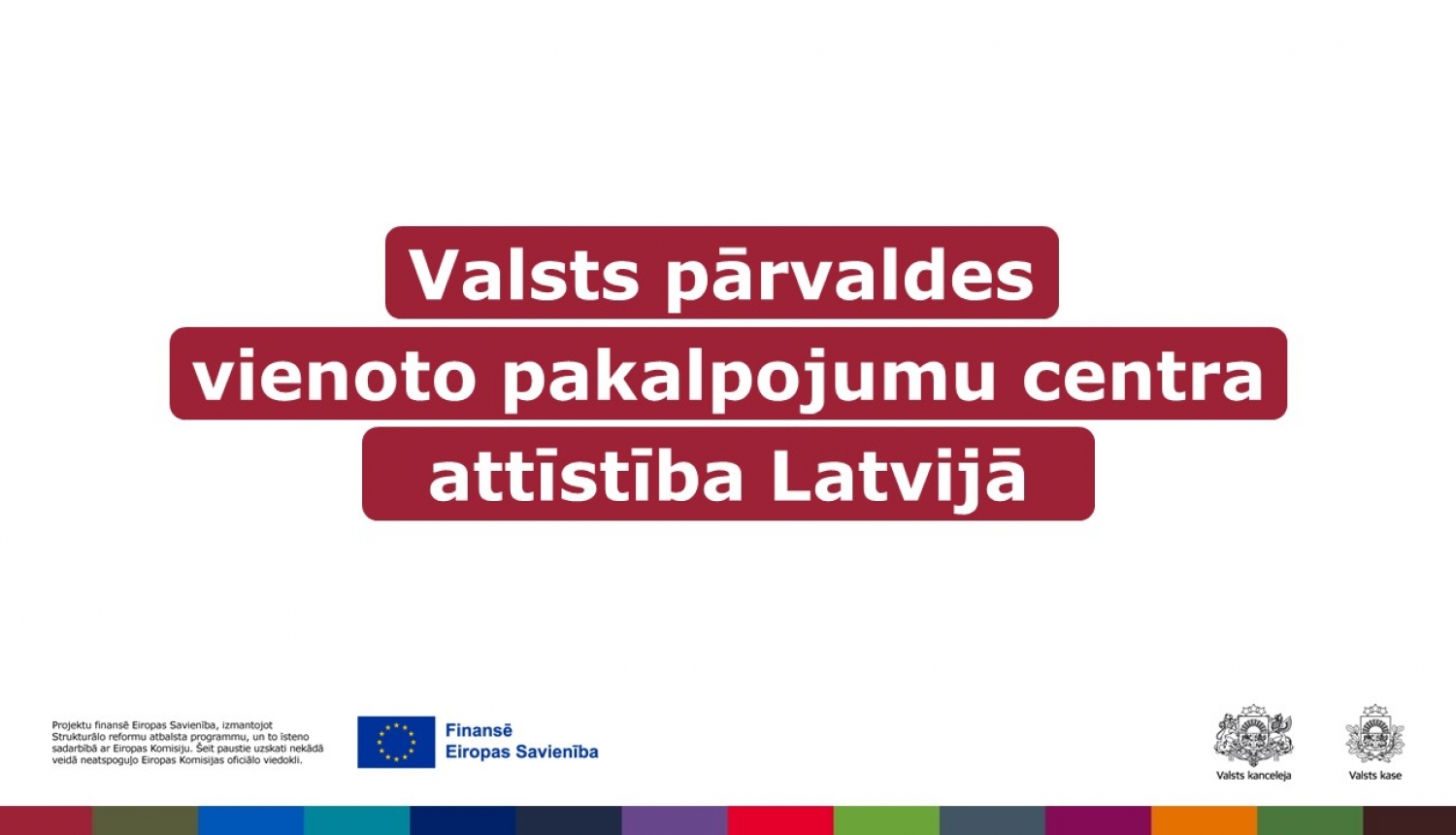 Valsts pārvaldes vienoto pakalpojumu centra attīstība Latvijā