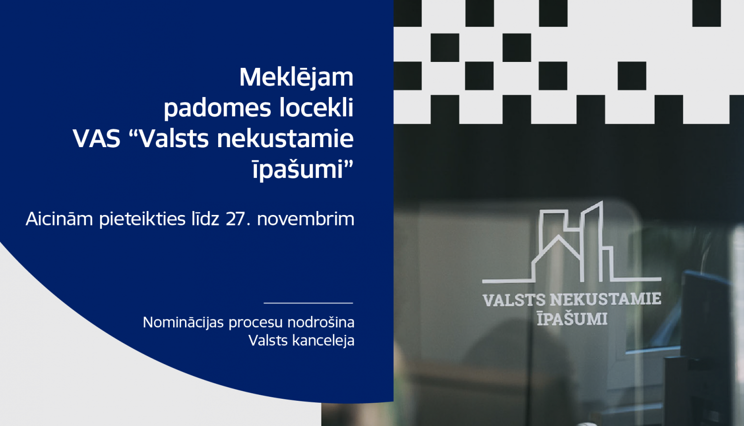 Teksts: Meklējam padomes locekli VAS "Valsts nekustamie īpašumi". Aicinām pieiteikties līdz 27. novembrim. Valsts nekustamo īpašumu logo. 